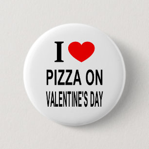 Ich ❤️ PIZZA AM VALENTINSTAG ICH LIEBE PIZZA AM VA Button
