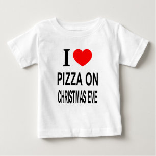 ICH ❤️ PIZZA AUF CHRISTMAS, DA ICH LIEBE PIZZA AUF BABY T-SHIRT
