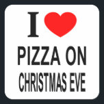ICH ❤️ PIZZA AUF CHRISTMAS, DA ICH LIEBE PIZZA AUF QUADRATISCHER AUFKLEBER<br><div class="desc">ICH ❤️ PIZZA AUF CHRISTMAS,  WENN ICH LIEBE PIZZA AUF CHRISTMAS HABE,  WENN ICH PIZZA AUF CHRISTMAS EVE HERZTE - oder?</div>