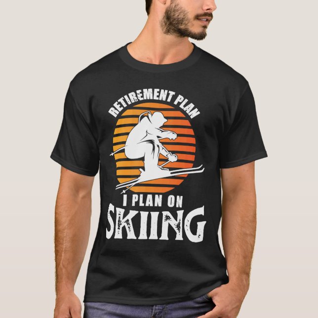 Ich plane Skifahren Mens Funny Remüde Ski Schnee T-Shirt (Vorderseite)