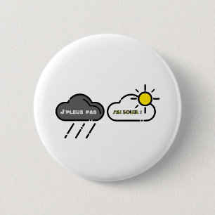 ICH PLEUS NICHT HABE ICH SONNE! - Wortspiele Button