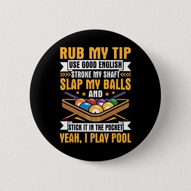 Ich Pool Billard Puns Rub mein Tipp Schlaganfall M Button (Vorderseite)