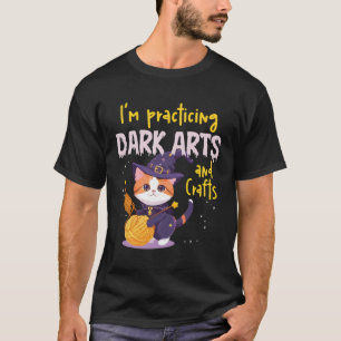 Ich praktiziere dunkle Künste und Kunsthandwerk Ni T-Shirt