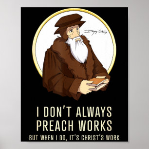 Ich predige nicht immer Werke - Lustiger John Calv Poster