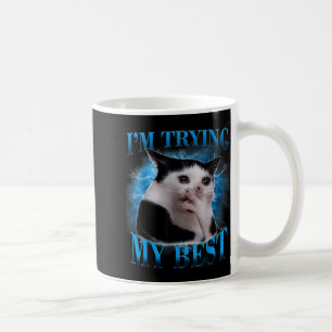 Ich probiere mein lustiges weinendes Katzen-Meme M Kaffeetasse