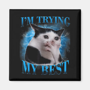Ich probiere mein lustiges weinendes Katzen-Meme M Magnet