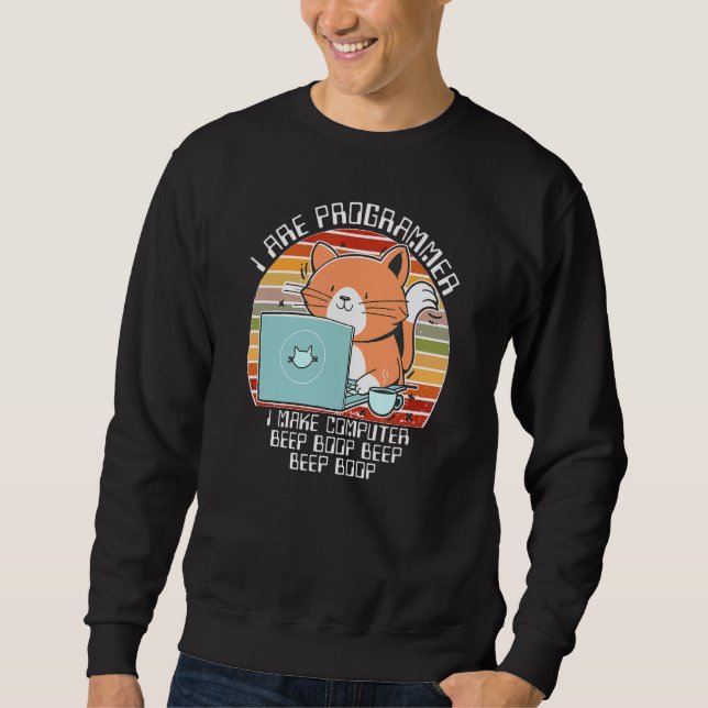 Ich programmiere, dass ich Computer-Piep-Boop-It-C Sweatshirt (Vorderseite)