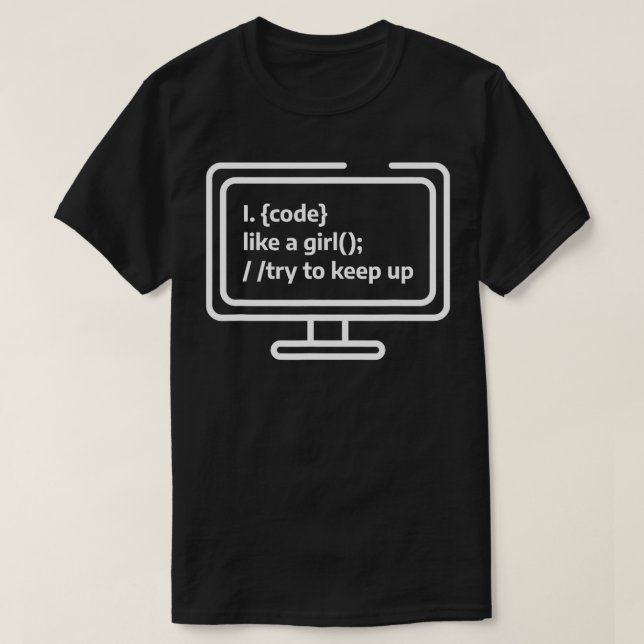 Ich programmiere wie ein Mädchen und versuche, die T-Shirt (Design vorne)