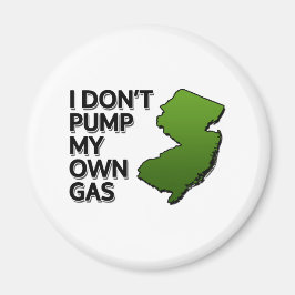 Ich pumpen mein eigenes Gas nicht Magnet