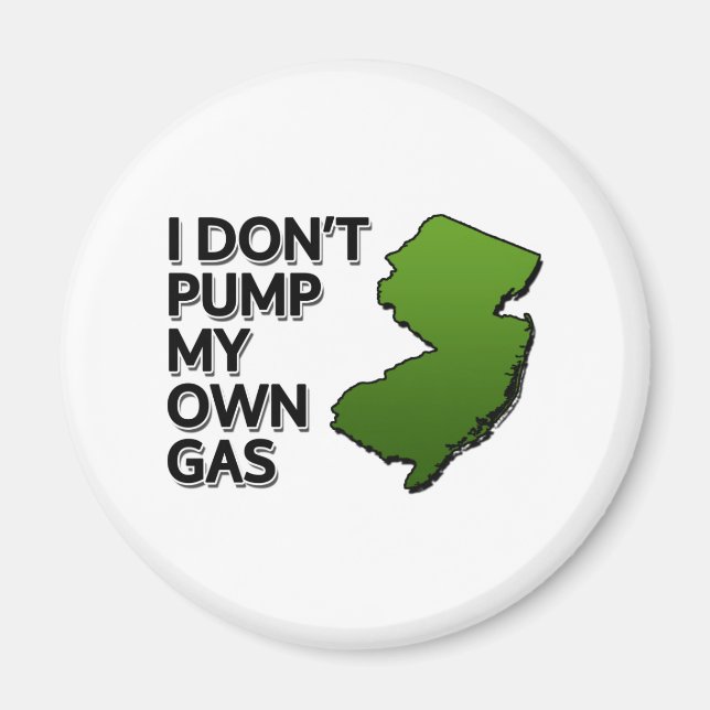 Ich pumpen mein eigenes Gas nicht Magnet (Vorne)