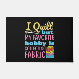 Ich quilt mich, aber mein Hobby sammelt Fußmatte