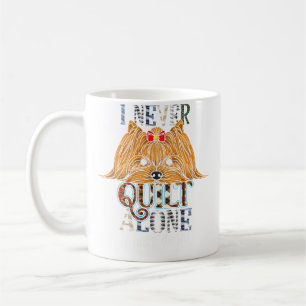 Ich quiltte nie allein. Ich habe Hunde Nähen Quilt Kaffeetasse