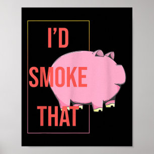 Ich rauche diese lustige Grillen Smoker Pork Barbe Poster