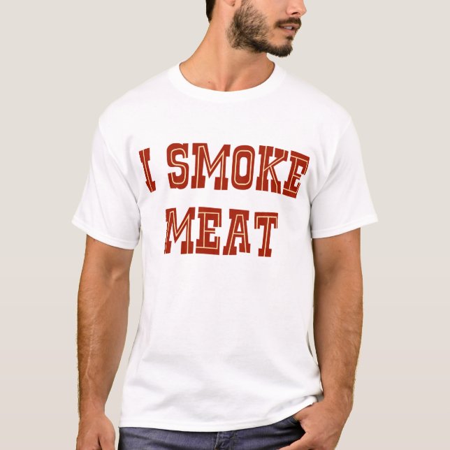 Ich rauche Fleisch T-Shirt (Vorderseite)