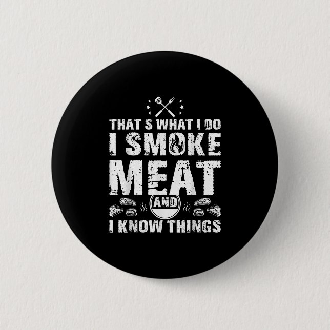Ich rauche Fleisch, und ich kenne die witzigen Gri Button (Vorderseite)