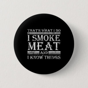 Ich rauche Fleisch und ich kenne die witzigen Gril Button