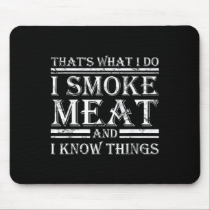 Ich rauche Fleisch und ich kenne die witzigen Gril Mousepad
