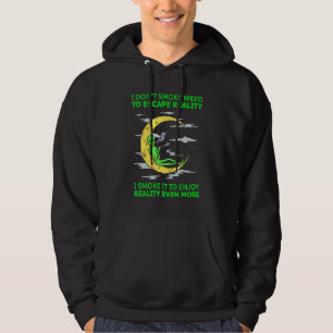 Ich rauche nicht, um der Realität zu entkommen, Al Hoodie