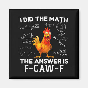 Ich Rechnete Nach Die Antwort Ist F-caw-f Hühnerst Magnet