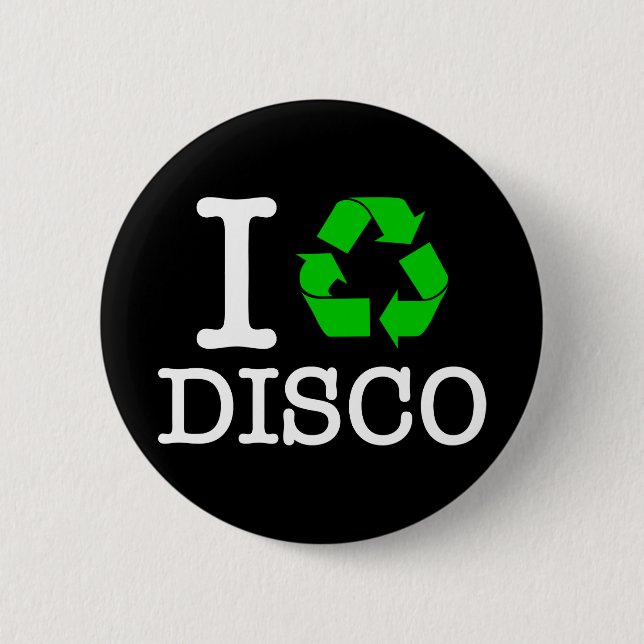 Ich recycel Disco Button (Vorderseite)