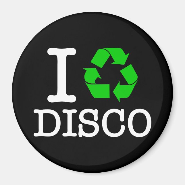 Ich recycel Disco Magnet (Vorne)