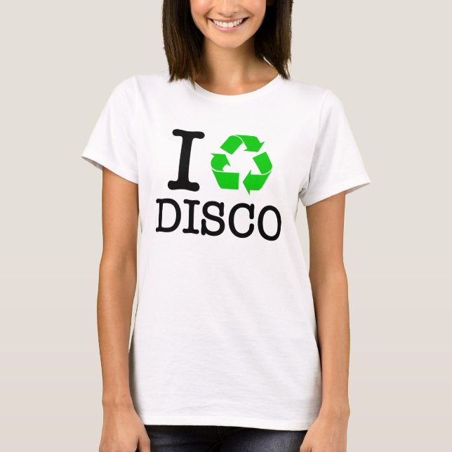 Ich recycel Disco T-Shirt (Vorderseite)