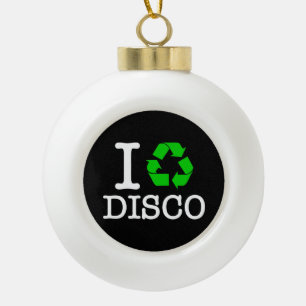 Ich Recycelte Disco Keramik Kugel-Ornament