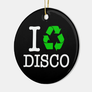 Ich Recycelte Disco Keramik Ornament