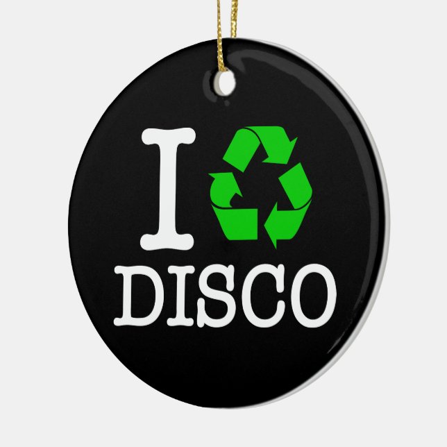 Ich Recycelte Disco Keramik Ornament (Links)