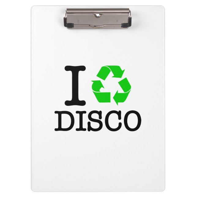 Ich Recycelte Disco Klemmbrett (Vorderseite)