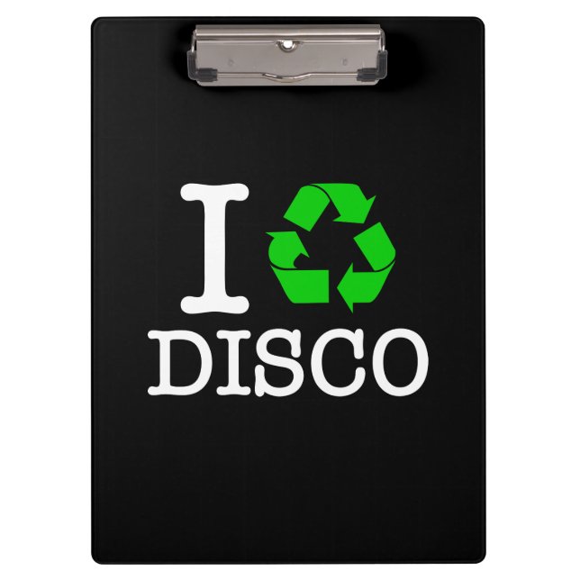Ich Recycelte Disco Klemmbrett (Vorderseite)