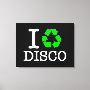 Ich Recycelte Disco Leinwanddruck