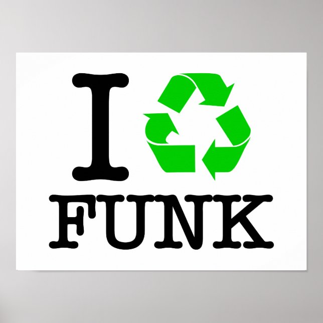 Ich Recycelte Funk Poster (Vorne)