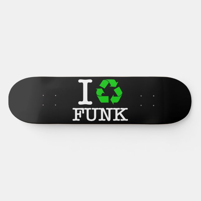Ich Recycelte Funk Skateboard (Horizontal)