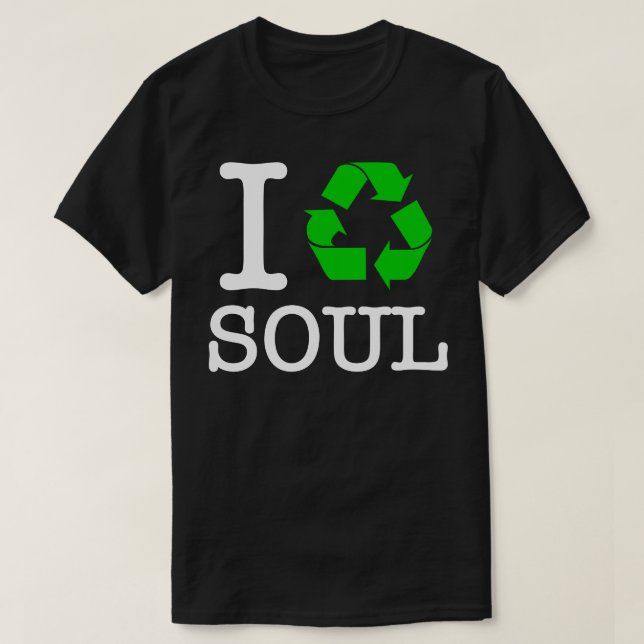 Ich Recycelte Soul T-Shirt (Design vorne)