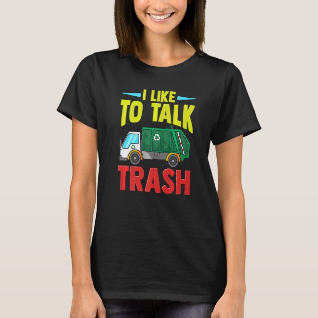 Ich rede gerne über Mülleimer Garbageman Garbage M T-Shirt (Vorderseite)