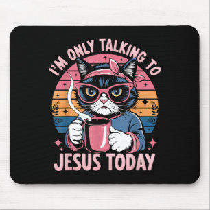 Ich rede heute nur mit Jesus, christlich, lustige  Mousepad