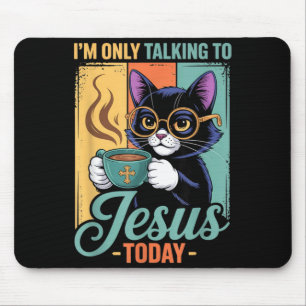 Ich rede heute nur mit Jesus, christliche schwarze Mousepad