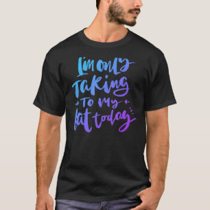 Ich rede heute nur mit meiner Katze - Lustige Katz T-Shirt