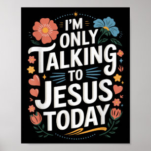 Ich rede nur mit Jesus Christlich Poster