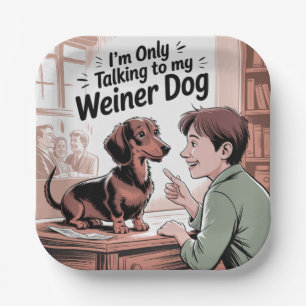 Ich rede nur mit meinem Wiener Hund Pappteller