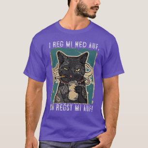 Ich reg mi ned auf Katzen Design mit schwarzer Kat T-Shirt