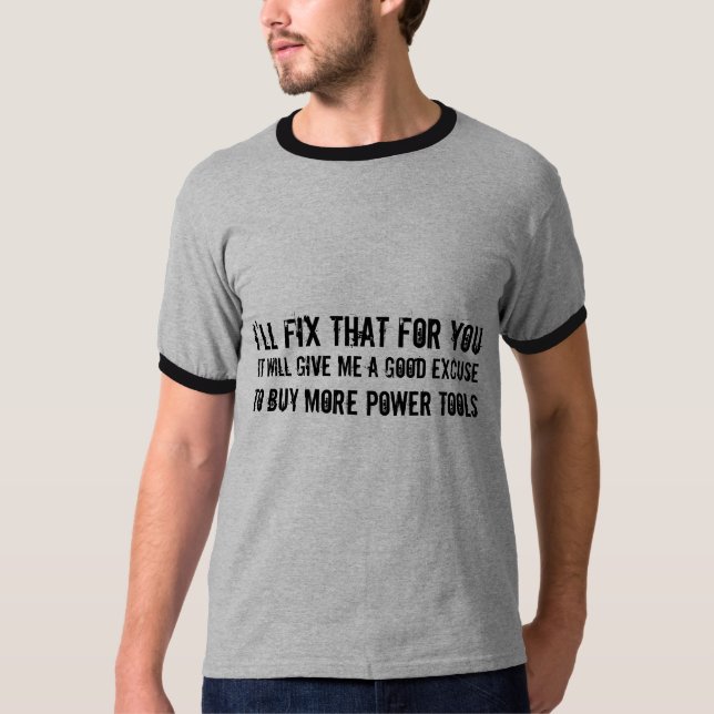 Ich regele den für Sie… Entschuldigung, um T-Shirt (Vorderseite)