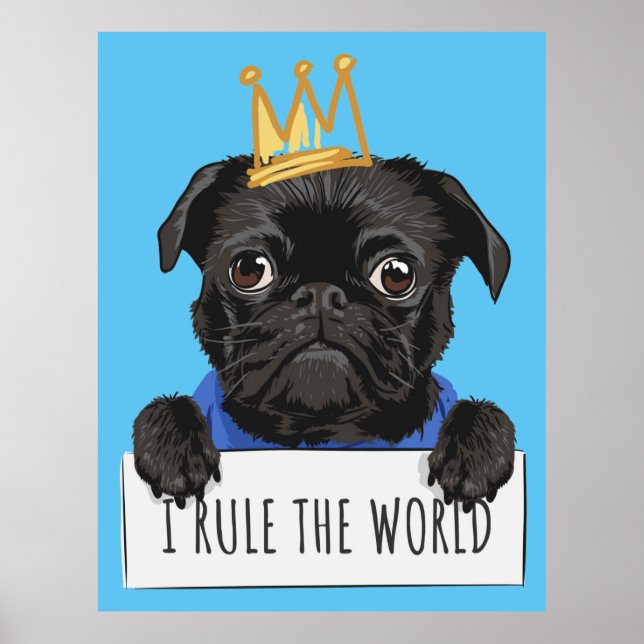 Ich regiere den Mops der Welt Poster (Vorne)