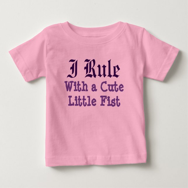 Ich regiere mit einer Niedlichen Faust Baby T-shirt (Vorderseite)