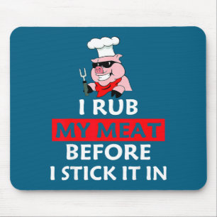 Ich reibe mein Fleisch bevor ich es in den Bbq Lie Mousepad