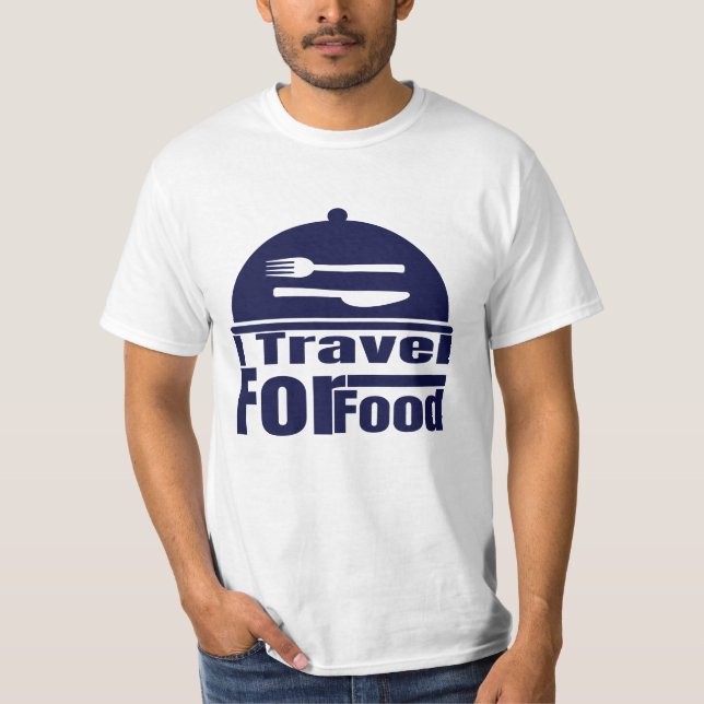 Ich reise für Essen" Läden T-Shirt (Vorderseite)