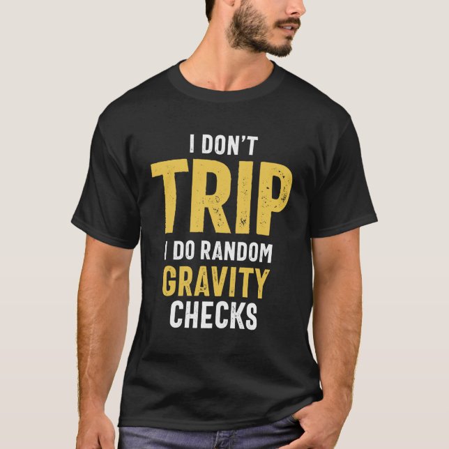 Ich reise nicht, ich mache zufällige Gravity-Karos T-Shirt (Vorderseite)
