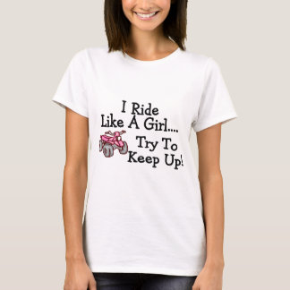Ich reite wie ein Mädchen-Versuch, um Viererkabel T-Shirt