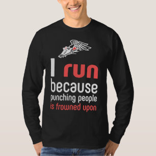 Ich renne, weil das Punching von Leuten beim Laufe T-Shirt